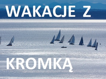 Wakacje z Kromką