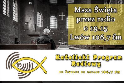 Msze Święte radiowe w okresie pandemii koronawirusa we Lwowie
